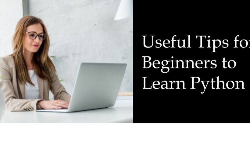 Useful Tips for Beginners to Learn Python