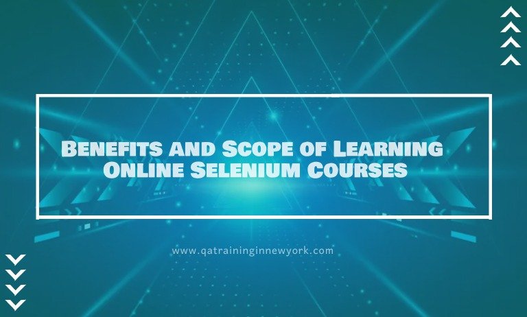 Benefits and Scope of Learning Online Selenium Courses